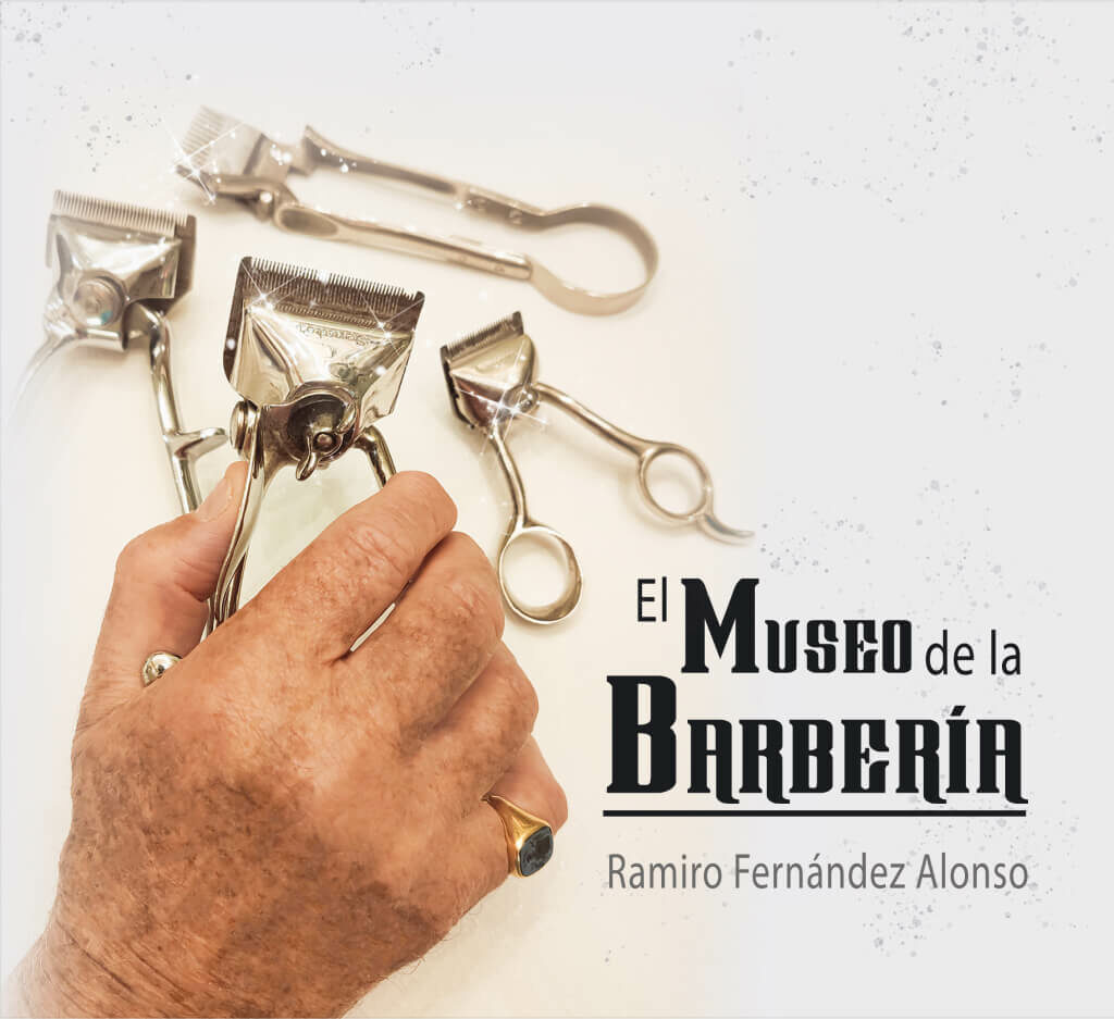 Publicación del Libro El Museo de la Barbería, por Ramiro Fernández Alonso
