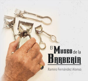 Publicación del Libro El Museo de la Barbería, por Ramiro Fernández Alonso